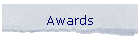 Awards